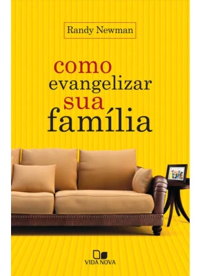 Como Evangelizar Sua Família