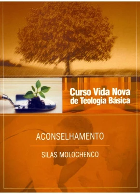 Curso Vida Nova De Teologia Básica - Vol. 10 - Aconselhamento