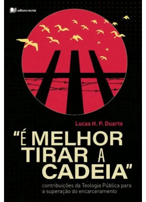 É Melhor Tirar a Cadeia 