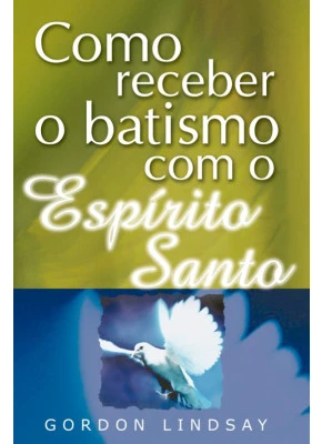 Como Receber O Batismo No Espirito Santo