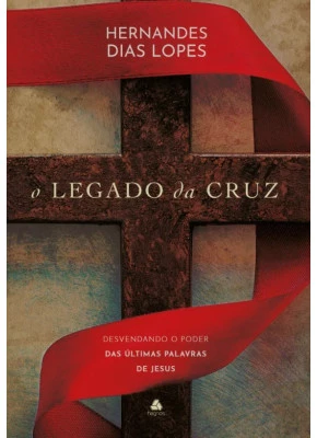 O Legado da Cruz