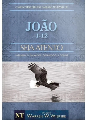 Coleção Wiersbe NT João (1 -12)