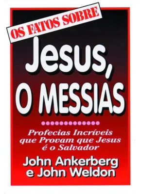 Os Fatos Sobre Jesus, O Messias
