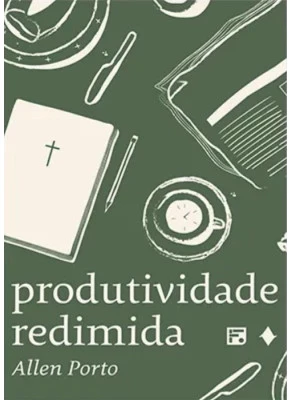 Produtividade Redimida