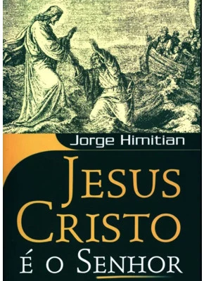 Jesus Cristo É O Senhor