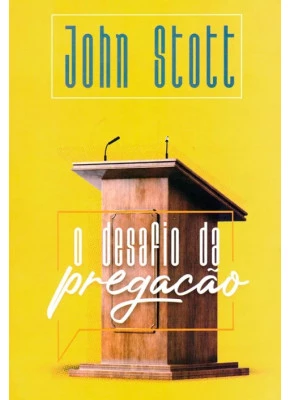 O desafio da Pregação