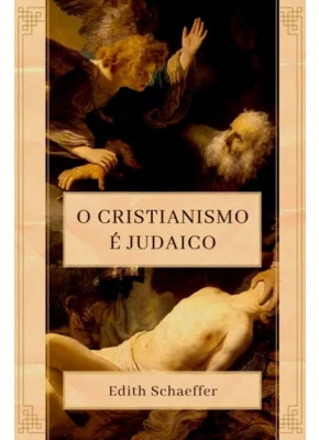 O Cristianismo é Judaico 