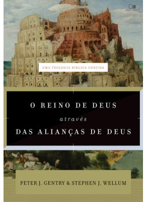 O Reino de Deus através das alianças de Deus