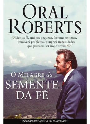 O Milagre Da Semente Da Fé
