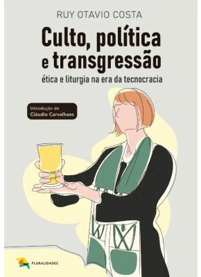 Culto, Politica e Transgressão