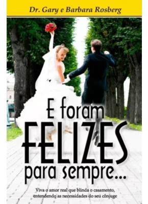 E Foram Felizes Para Sempre... 
