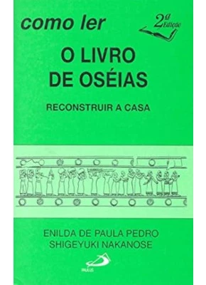 Como Ler: O Livro De Oseias Reconstruir a Casa