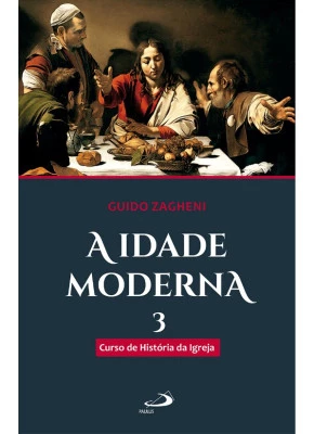 A Idade Moderna - Curso De Historia lll