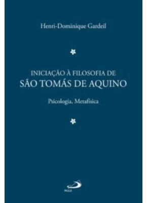Iniciação A Filosofia De São Tomas De Aquino  Vol. 2