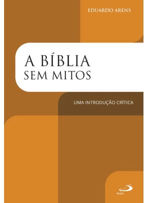 Bíblia Sem Mitos - A Uma Introdução Critica