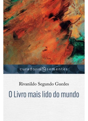 O Livro Mais Lido do Mundo - Curadoria Sementes