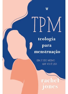 TPM Teologia para Menstruação