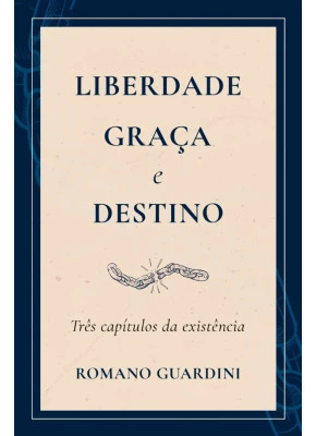 Liberdade Graça e Destino