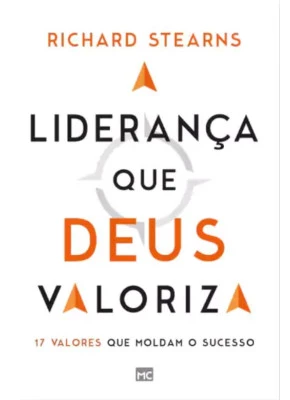 A Liderança Que Deus Valoriza