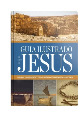 Guia Ilustrado da Vida de Jesus