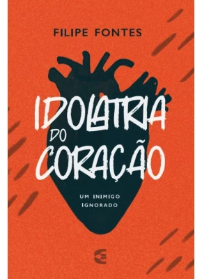 Idolatria do Coração