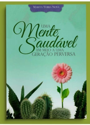 Uma Mente Saudável Em Meio A Uma Geração Perversa