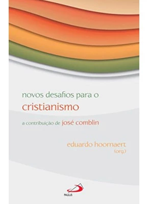 Novos Desafios Para O Cristianismo