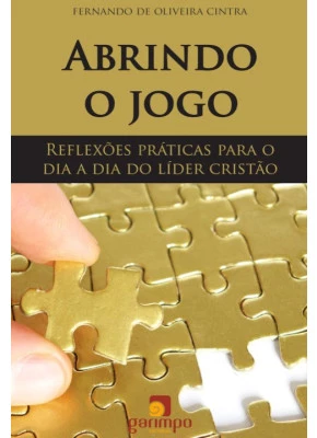 Abrindo O Jogo: Reflexões Práticas Para o dia a dia do Líder