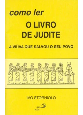 Como Ler : O Livro De Judite  A Viúva Que Salvou O Seu...