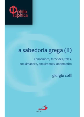 A Sabedoria Grega (Ii) Epimenides, Ferecides....