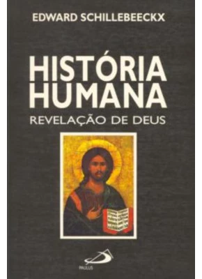 História Humana Revelação De Deus
