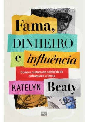 Fama, Dinheiro e Influência