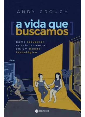 A Vida que Buscamos