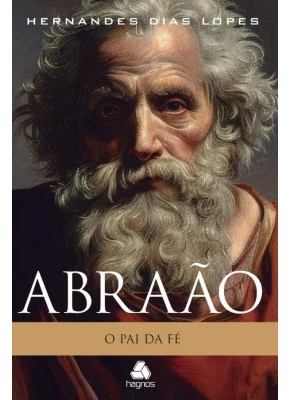 Abraão O Pai da Fé