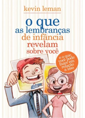 O Que As Lembranças De Infância Revelam Sobre Você