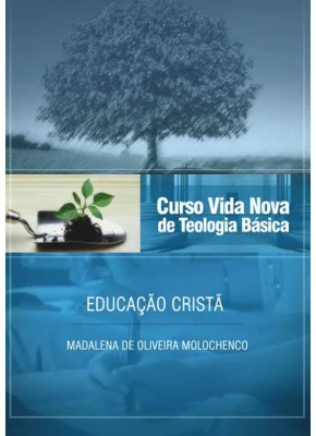 Curso Vida Nova De Teologia Básica - Vol. 8 - Educação Cristã