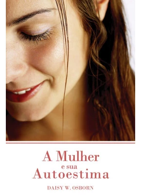 A Mulher E Sua Auto Estima