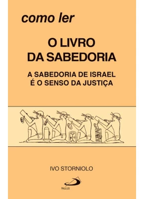 Como Ler : O Livro Da Sabedoria A Sabedoria De Israel...