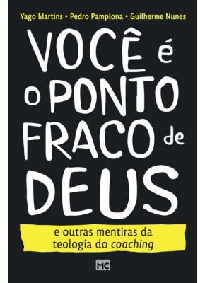 Voce é o Ponto Fraco de Deus