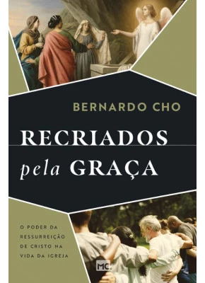 Recriados Pela Graça
