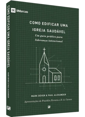 Como Edificar Uma Igreja Saudável M9