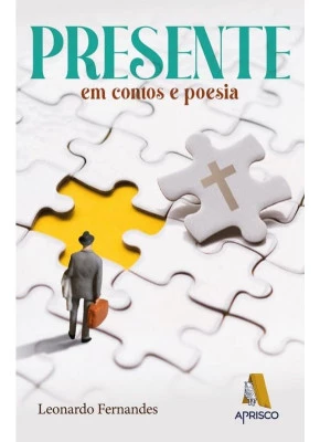 Presente | Em Contos e Poesias