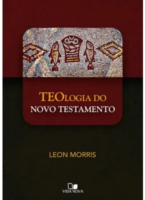 Teologia Do Novo Testamento