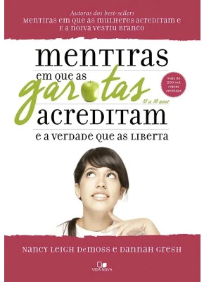 Mentiras Em Que As Garotas Acreditam E A Verdade Que As Liberta