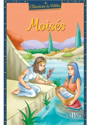 Clássicos Da Bíblia: Moisés