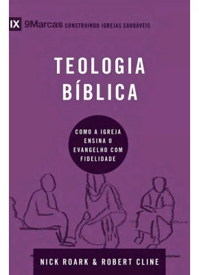 Teologia Bíblica - Série 9Marcas 