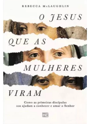 O Jesus Que as Mulheres Viram