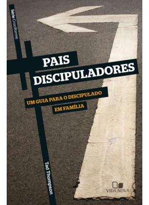 Série Cruciforme - Pais Discipuladores