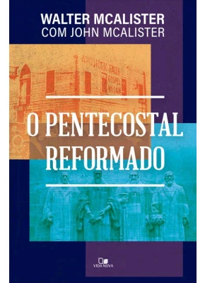 O Pentecostal Reformado