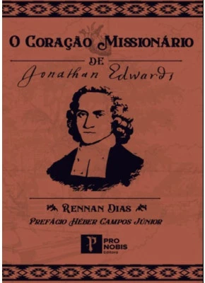 O Coração Missionário de Jonathan Edwards